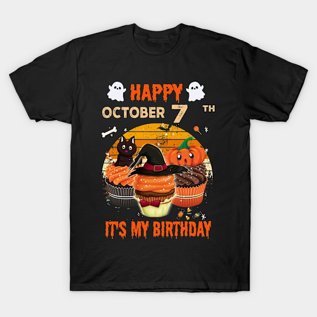 Happy October 7th It's My Birthday Shirt, Born On Halloween Birthday Cake Scary Ghosts Costume Witch Gift Women Men T-Shirt by Everything for your LOVE-Birthday